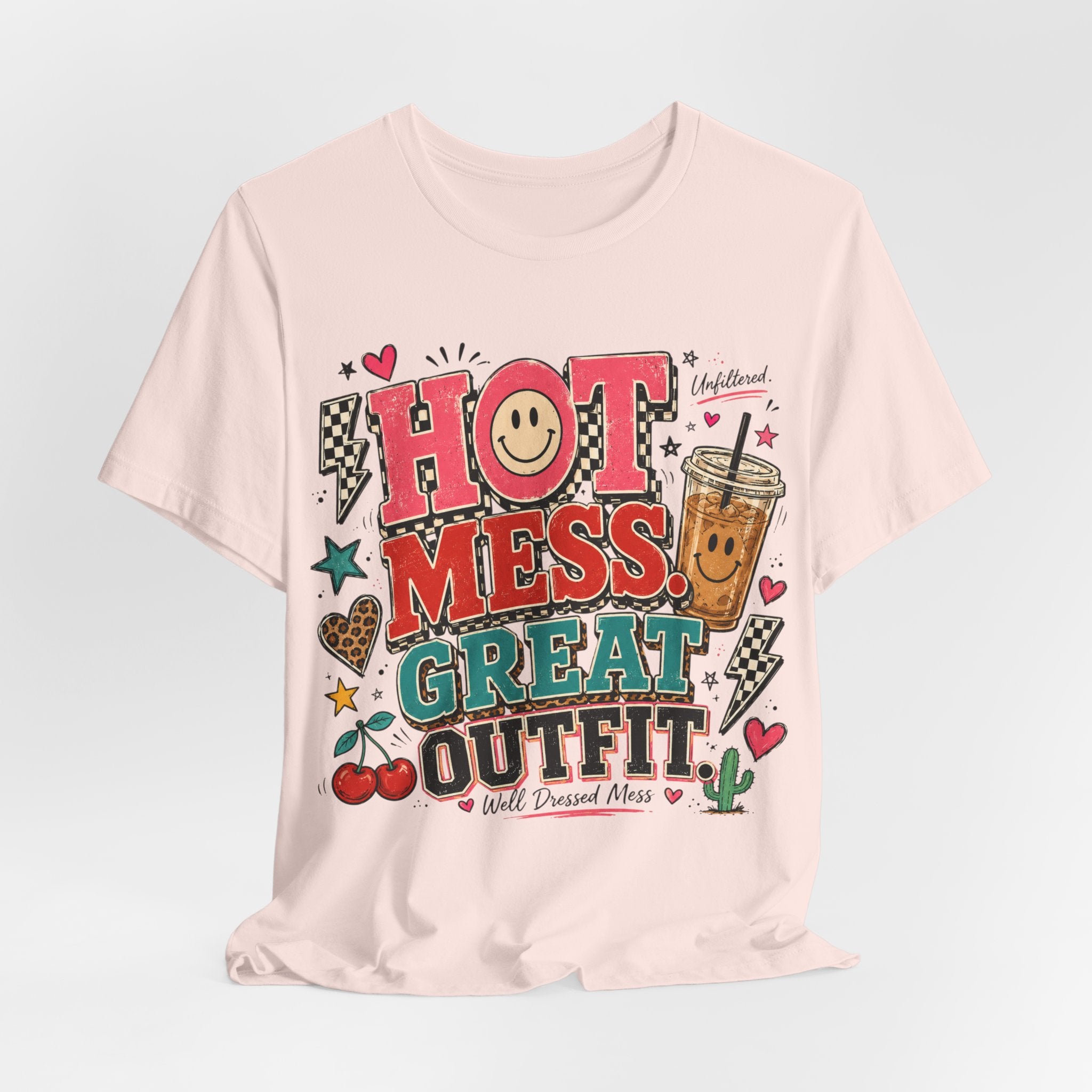 Hot Mess, Great Outfit T-Shirt