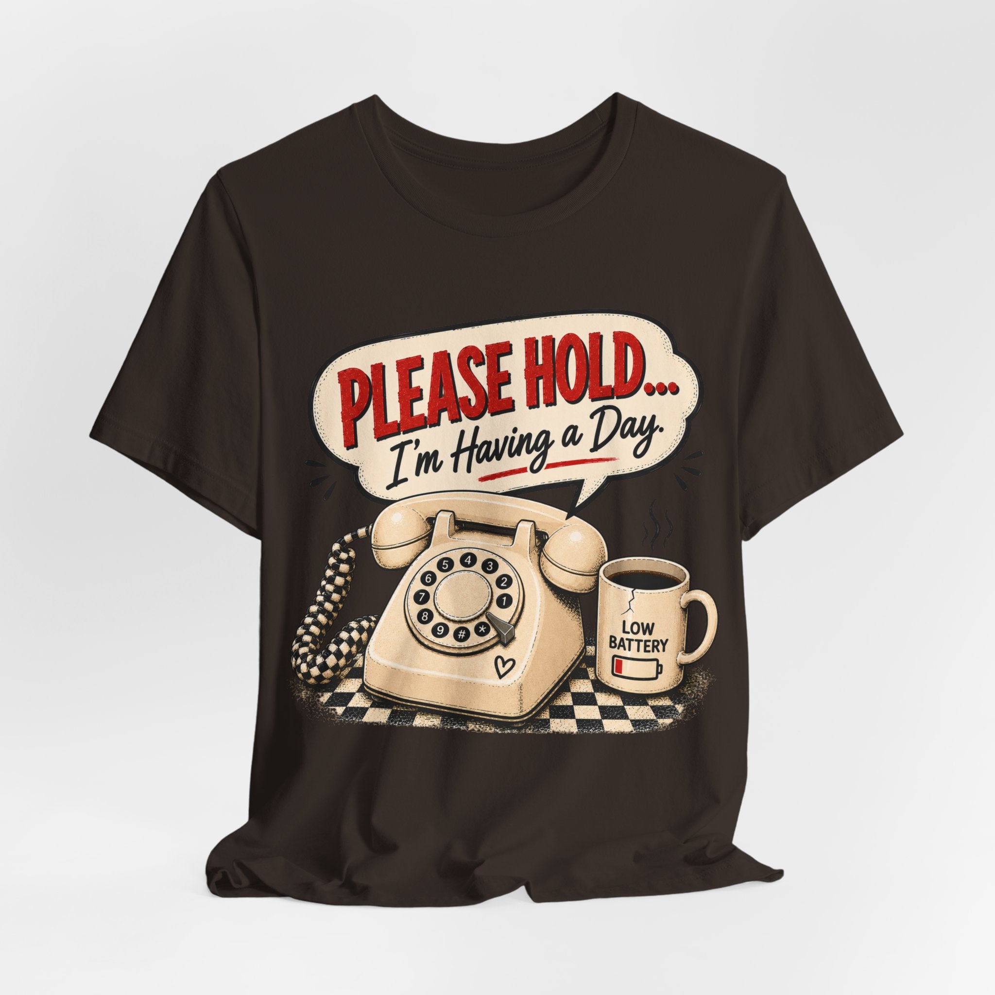 Retro Phone T-Shirt - "Please Hold... I'm Having a Day"