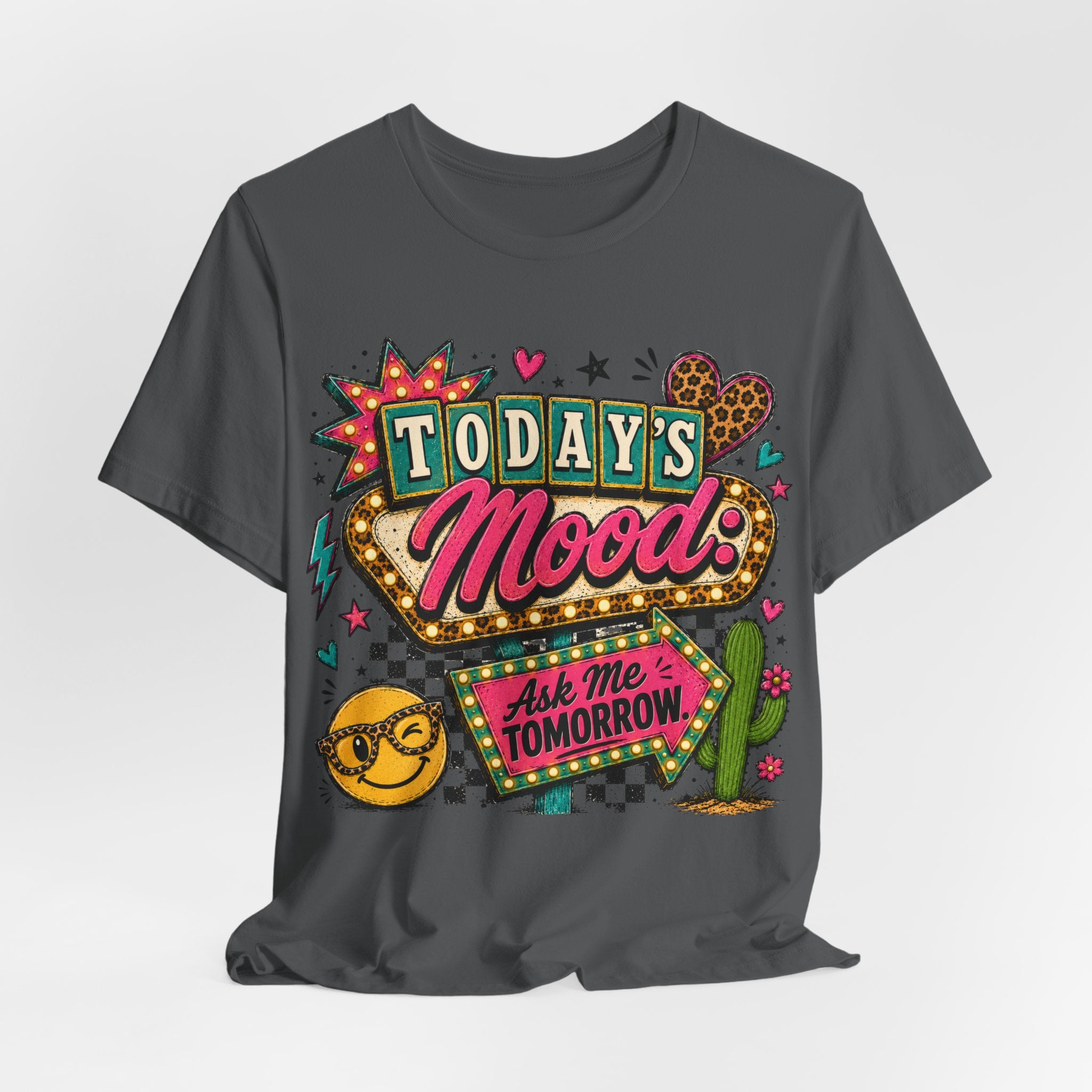 Today's Mood Tee — Retro Neon 'Ask Me Tomorrow' Graphic T-Shirt