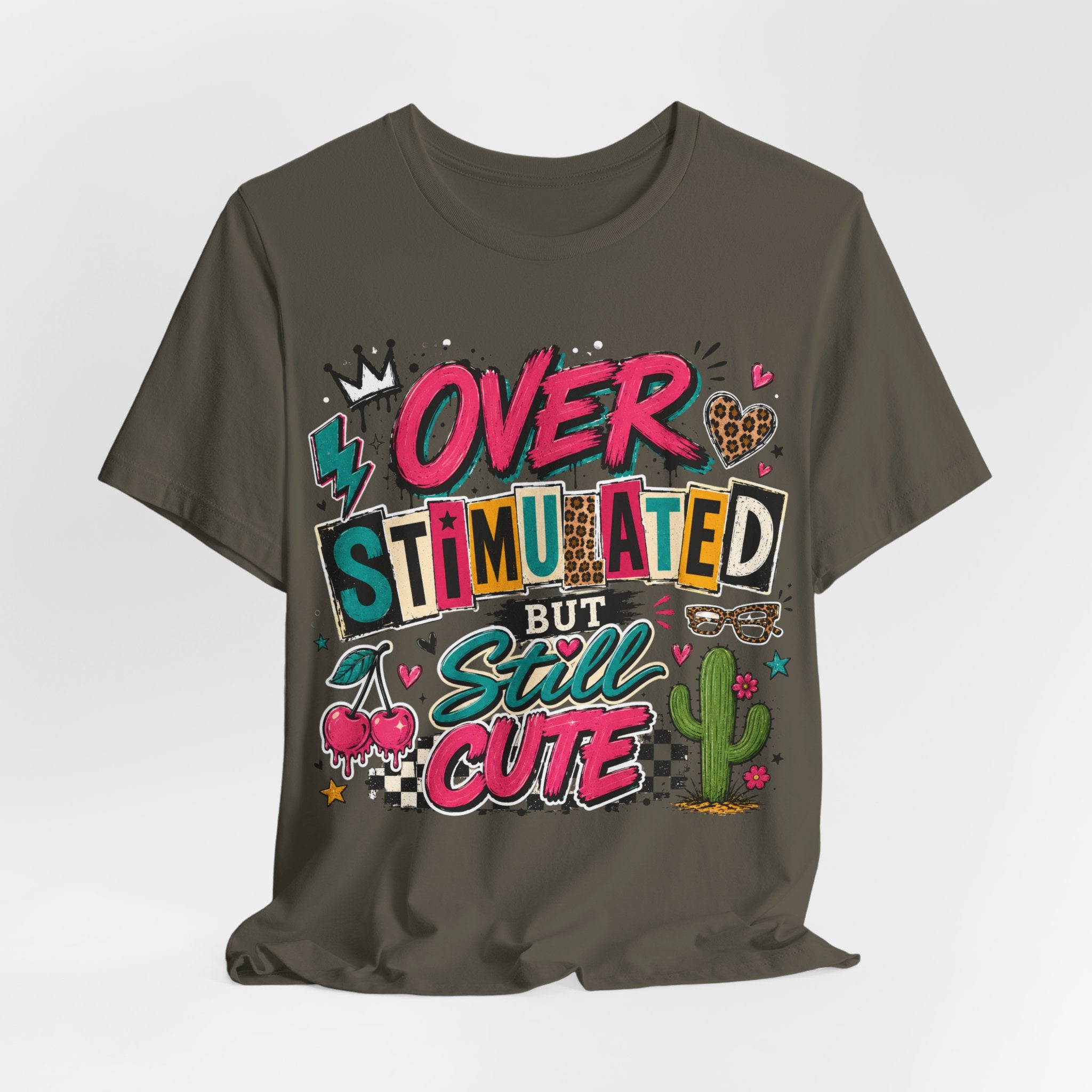 Overstimulated But Still Cute Tee — Cute Graphic Women’s/Unisex T-Shirt
