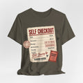Self Checkout Graphic Tee — Funny Retail Worker Shirt ("Still Showing Up")